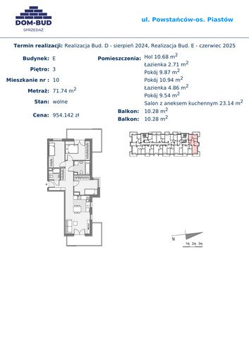 Plan Dom-Bud M. Szaflarski Spółka Jawna mieszkanie w inwestycji ul. Powstańców / os. Piastów ul. Powstańców / os. Piastów bud. E